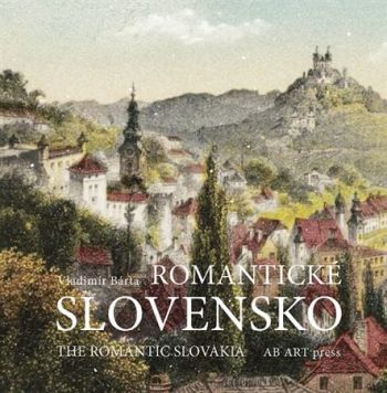 Romantické Slovensko / The Romantic Slovakia