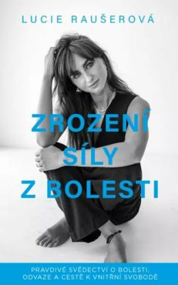 Zrození síly z bolesti