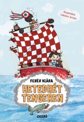 Hetedhét tengeren - Klára Fehér, István Lakatos