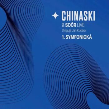 Chinaski a SOCR - Live:  1. Symfonická CD