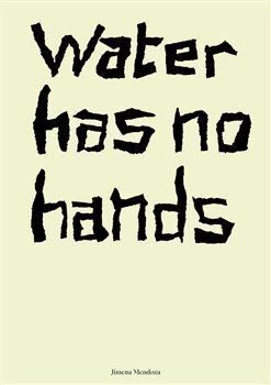 Water has no hands