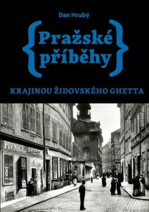 Pražské příběhy: Krajinou židovského ghetta