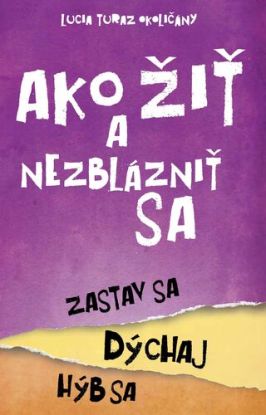 Ako žiť a nezblázniť sa