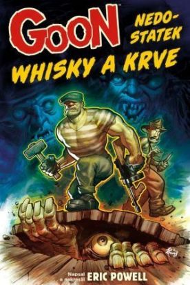 Goon 13: Nedostatek whisky a krve