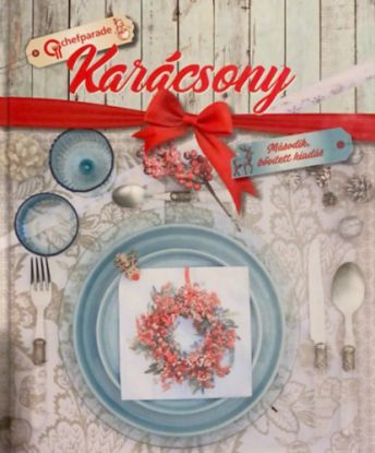 Chefparade Karácsony - Második, bővített kiadás