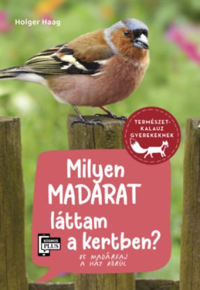 Milyen madarat láttam a kertben? - 85 madárfaj a ház körül