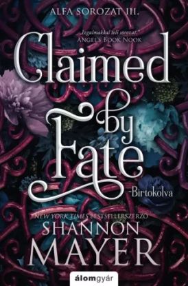 Claimed by Fate – Birtokolva