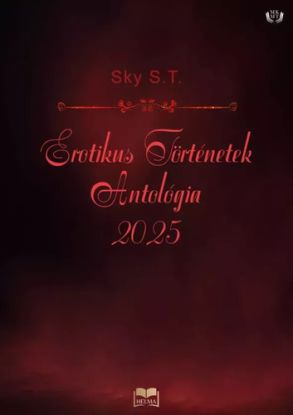 Erotikus Történetek Antológia 2025