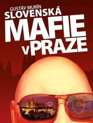 Slovenská mafie v Praze