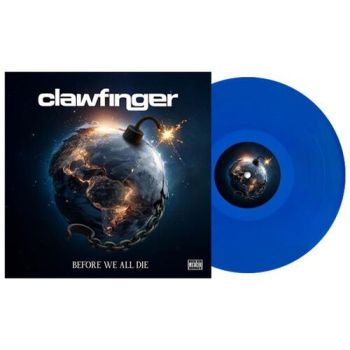 Clawfinger - Before We All Die (Transparent Blue) LP
