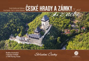 České hrady a zámky z nebe. Střední Čechy