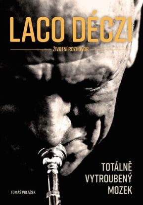 Laco Déczi - totálně vytroubený mozek, 2. vydání