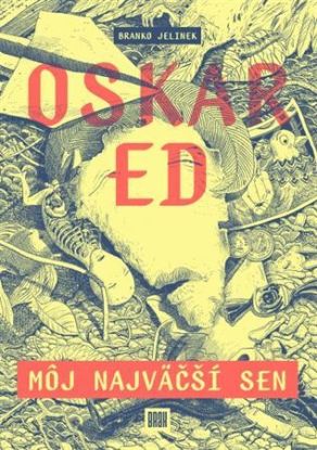 Oskar Ed: Môj najväčší sen