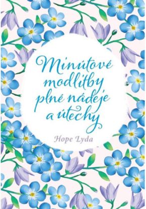 Minútové modlitby plné nádeje a útechy