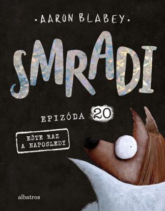 Smradi 20: Ešte raz a naposledy