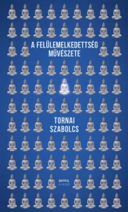 A felülemelkedettség művészete