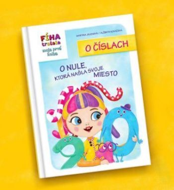 Fíha Tralala - Moja prvá kniha o číslach: O nule, ktorá našla svoje miesto