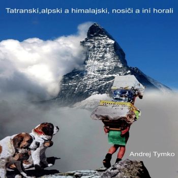 Tatranskí, alpskí, himalájski nosiči a iní horali