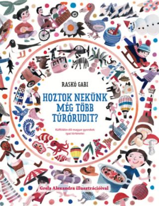Hoztok nekünk még több túrórudit? - Külföldön élő magyar gyerekek igaz történetei - 2.rész