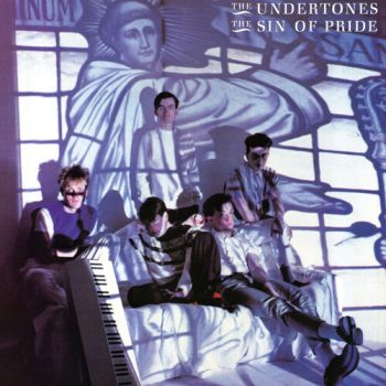 Undertones, The - The Sin of Pride CD