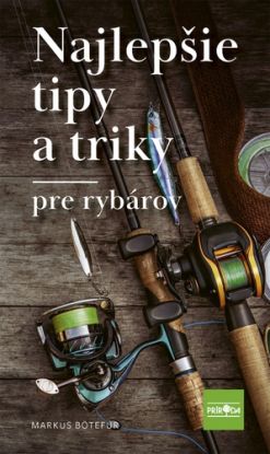 Najlepšie tipy a triky pre rybárov