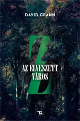 Z, az elveszett város