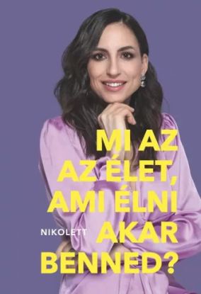 Mi az az élet, ami élni akar benned?