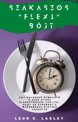 Szakaszos flexi böjt