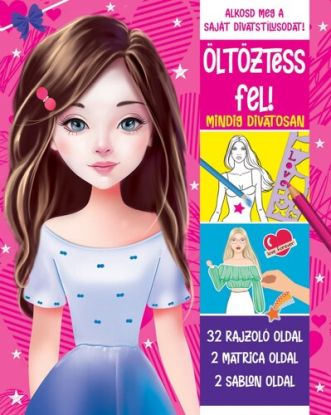 Öltöztess fel! - Mindig divatosan