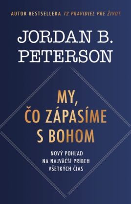 My, čo zápasíme s Bohom