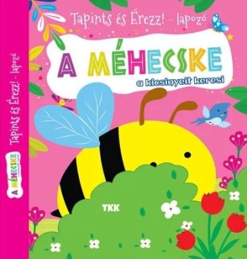 A méhecske a kicsinyeit keresi