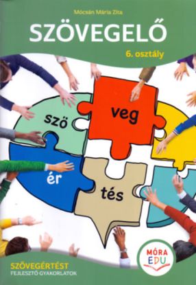 Szövegelő - 6. osztály - Szövegértést fejlesztő gyakorlatok