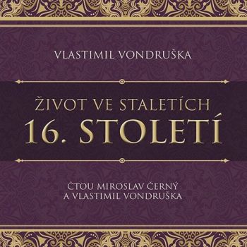 Život ve staletích: 16. století - audiokniha CD