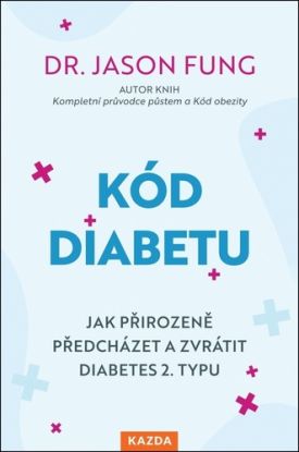 Kód diabetu - Jason Fung, Martin Richter