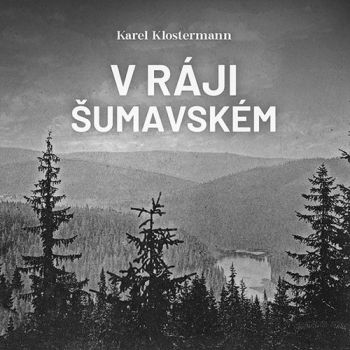 V ráji šumavském - audiokniha CD