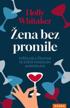 Žena bez promile - Holly Whitakerová, Martin Richter