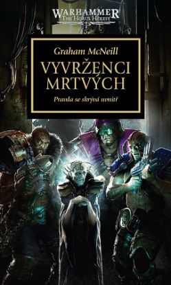 Warhammer - The Horus Heresy: Vyvrženci mrtvých