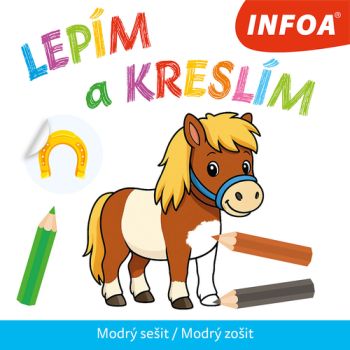 Lepím a kreslím - Modrý sešit / Modrý zošit (CZ/SK vydanie)