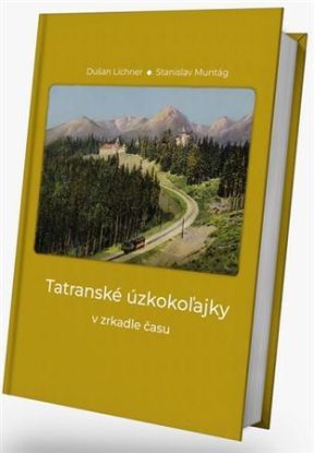 Tatranské úzkokoľajky v zrkadle času