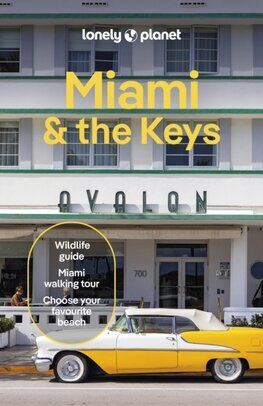 Lonely Planet Miami & the Keys, 10th edition