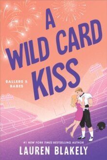 A Wild Card Kiss - Ballers and Babes 2