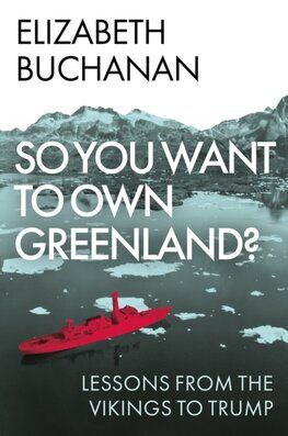 So You Want to Own Greenland