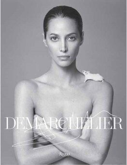 Patrick Demarchelier - Fashion Photographs Seen and Unseen