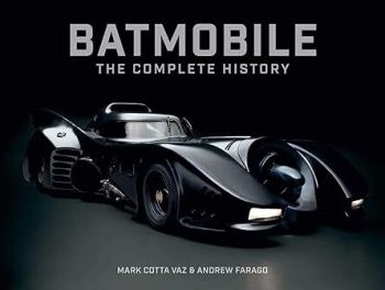 Batmobile: The Complete History Revised and Expanded]