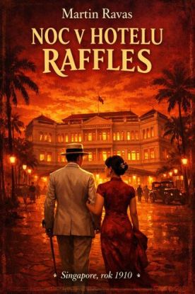 Noc v Hotelu Raffles