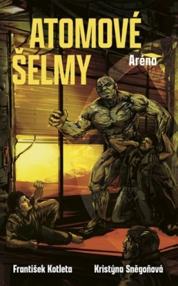 Atomové šelmy 2: Aréna