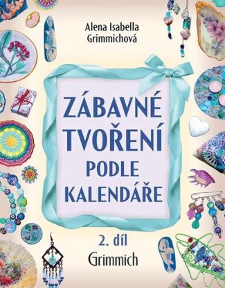 Zábavné tvoření podle kalendáře 2 díl.