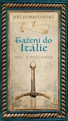 Tažení do Itálie - Meč a pergamen