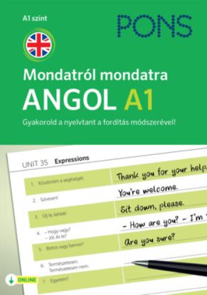 PONS Mondatról mondatra - Angol A1 - Gyakorold a nyelvtant a fordítás módszerével!