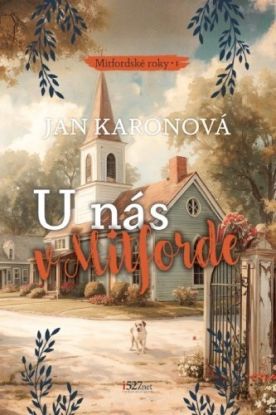 U nás v Mitforde 1: Mitfordské roky